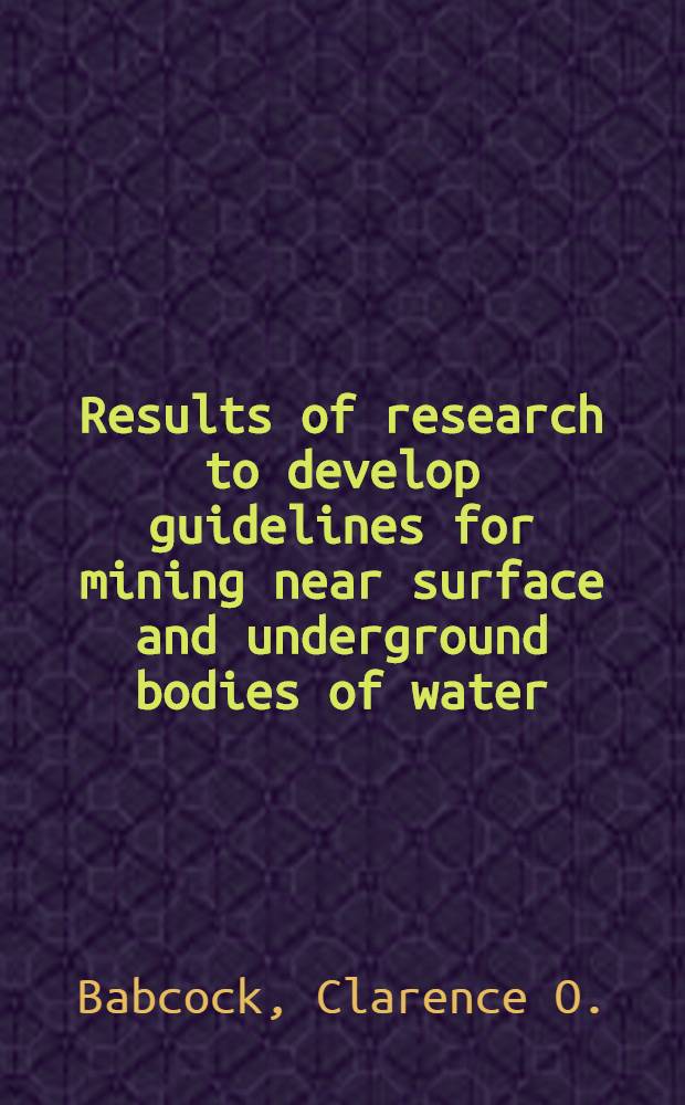Results of research to develop guidelines for mining near surface and underground bodies of water