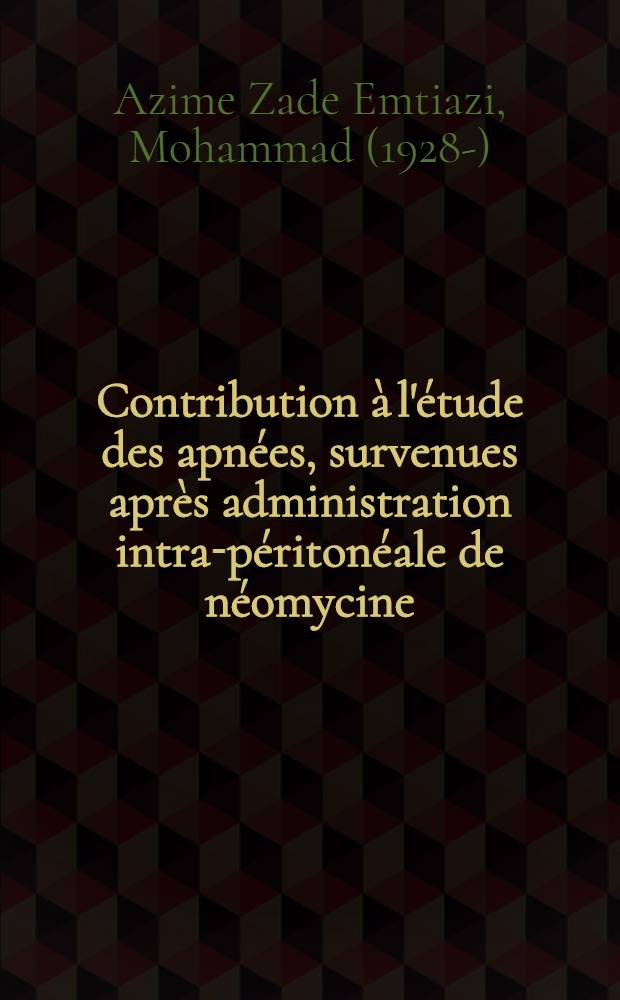 Contribution à l'étude des apnées, survenues après administration intra-péritonéale de néomycine : Thèse ..