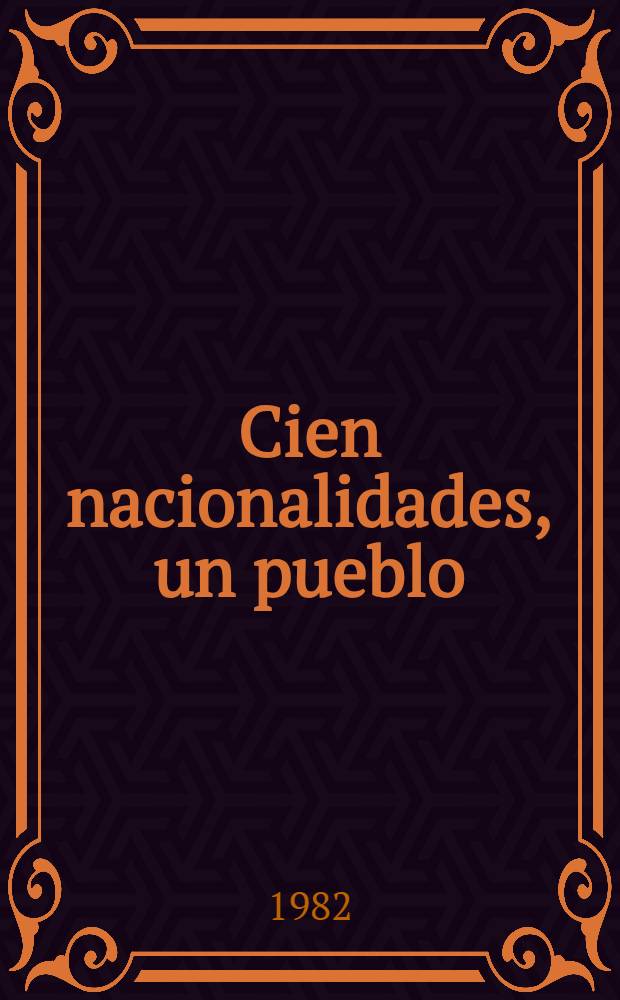 Cien nacionalidades, un pueblo