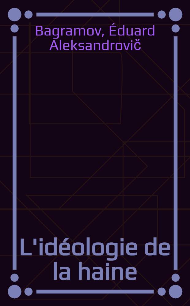 L'idéologie de la haine