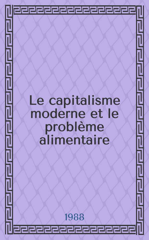 Le capitalisme moderne et le problème alimentaire