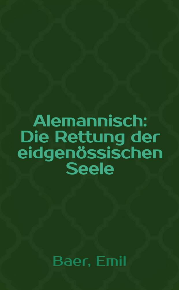 Alemannisch : Die Rettung der eidgenössischen Seele