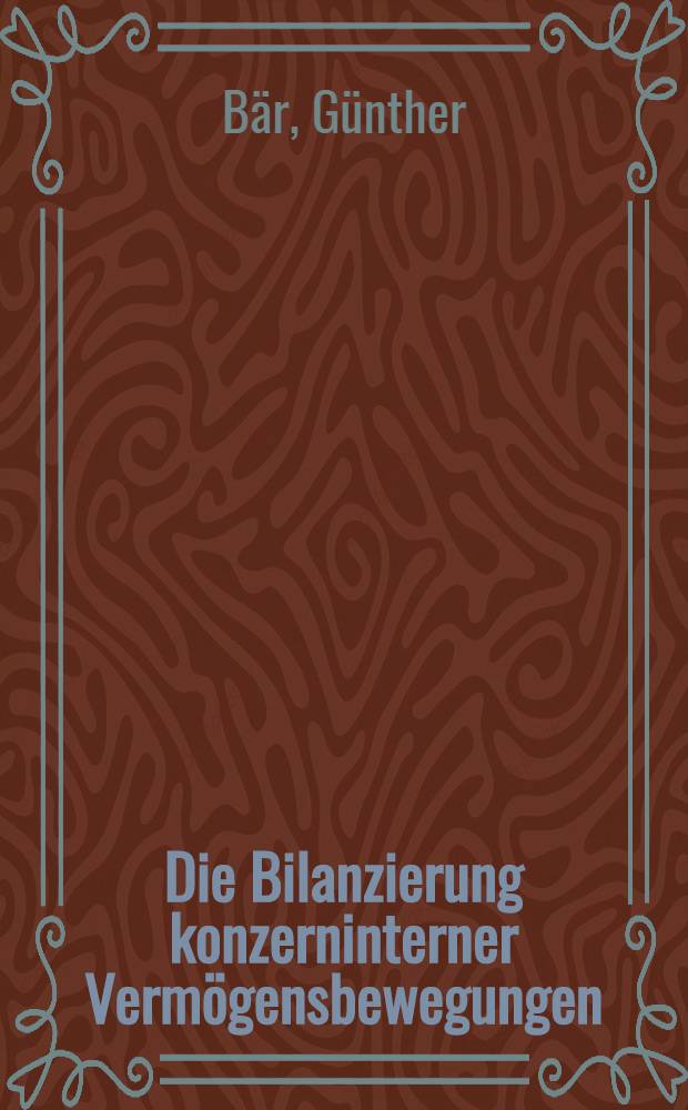 Die Bilanzierung konzerninterner Vermögensbewegungen
