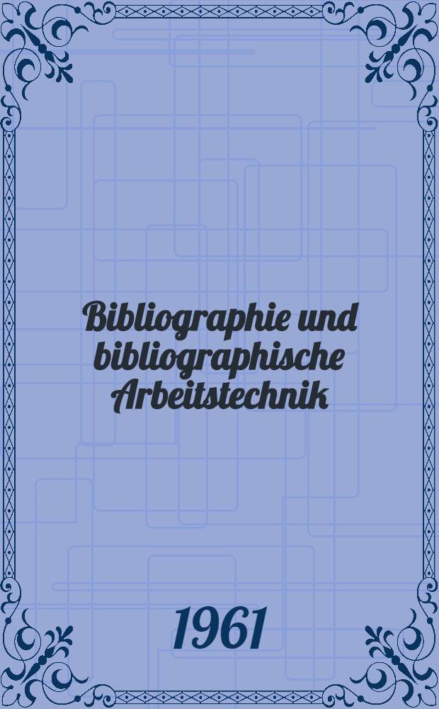 Bibliographie und bibliographische Arbeitstechnik : Ein Einführung