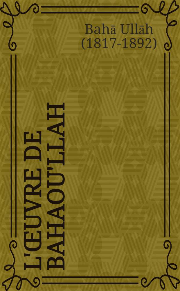 L'&oelig;uvre de Bahaou'llah