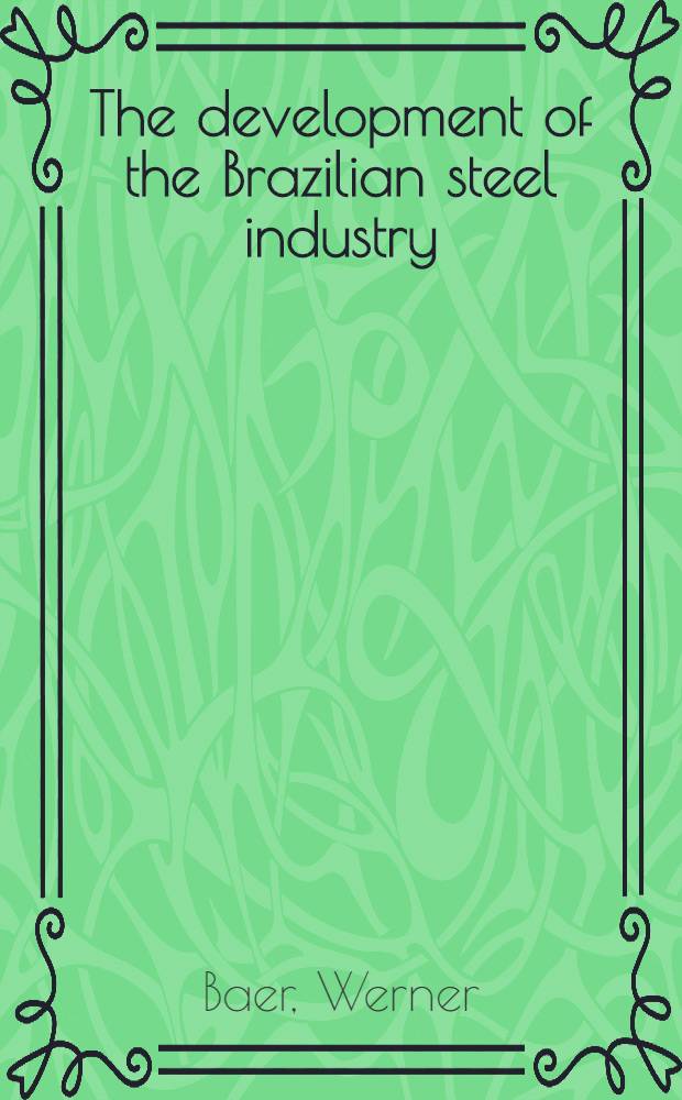 The development of the Brazilian steel industry