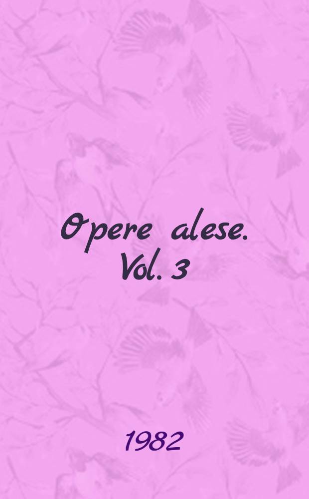 Opere alese. Vol. 3
