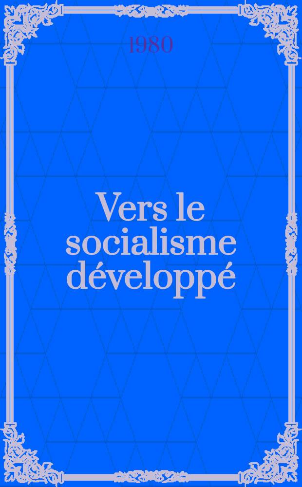 Vers le socialisme développé (1945-1961)