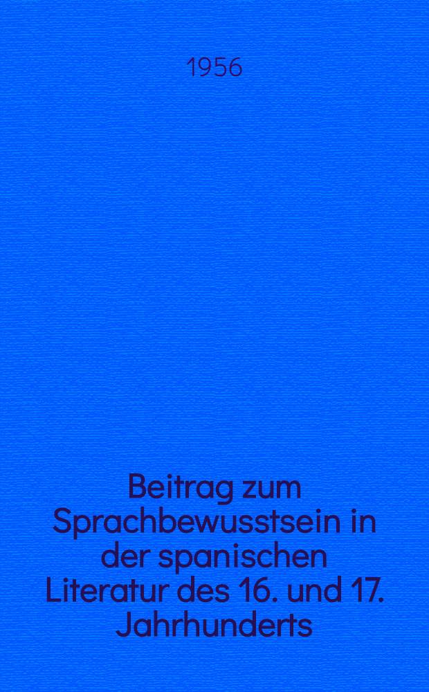 Beitrag zum Sprachbewusstsein in der spanischen Literatur des 16. und 17. Jahrhunderts