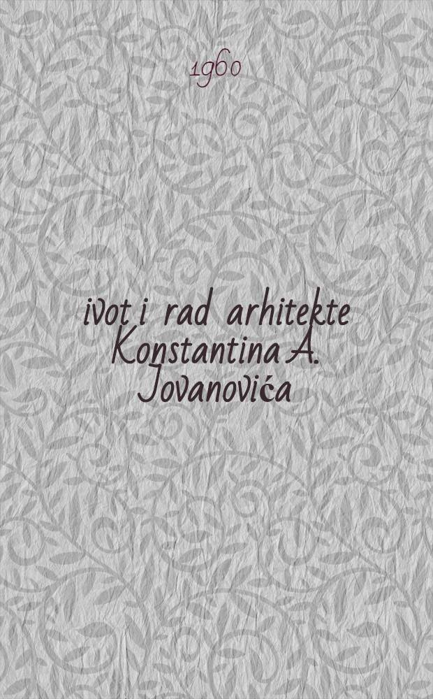 Život i rad arhitekte Konstantina A. Jovanovića
