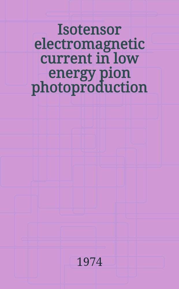 Isotensor electromagnetic current in low energy pion photoproduction