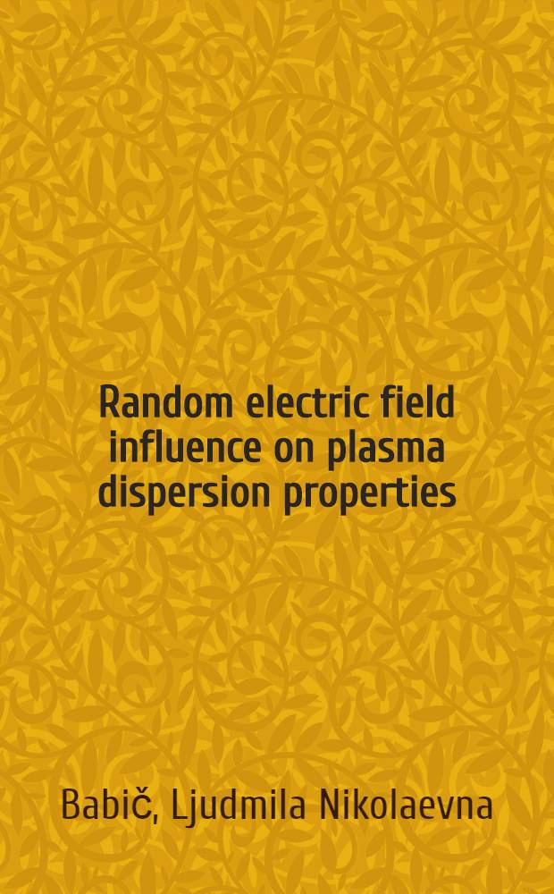 Random electric field influence on plasma dispersion properties
