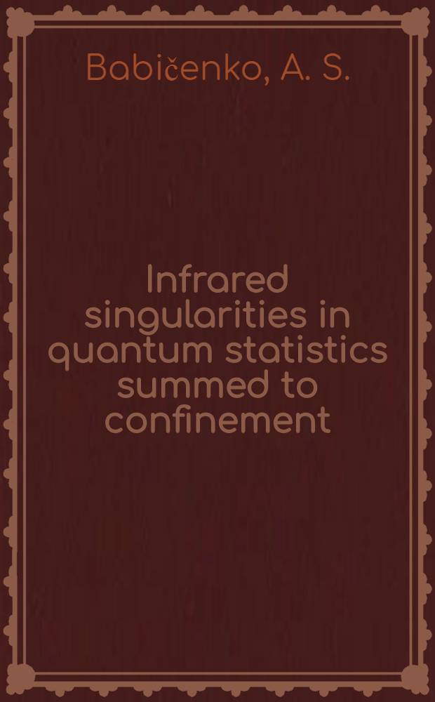 Infrared singularities in quantum statistics summed to confinement