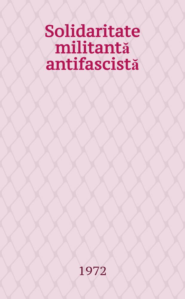 Solidaritate militantă antifascistă : 1933-1939