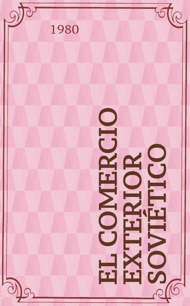 El comercio exterior soviético : Principios y práctica
