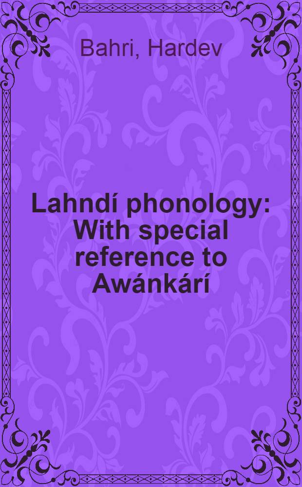 Lahndí phonology : With special reference to Awánkárí