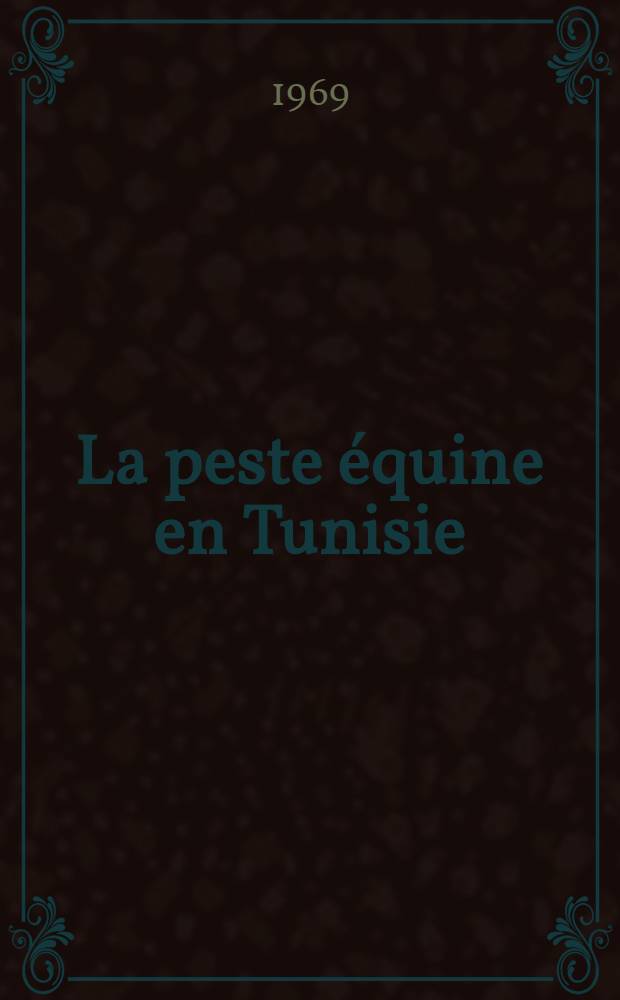 La peste équine en Tunisie : Thèse ..