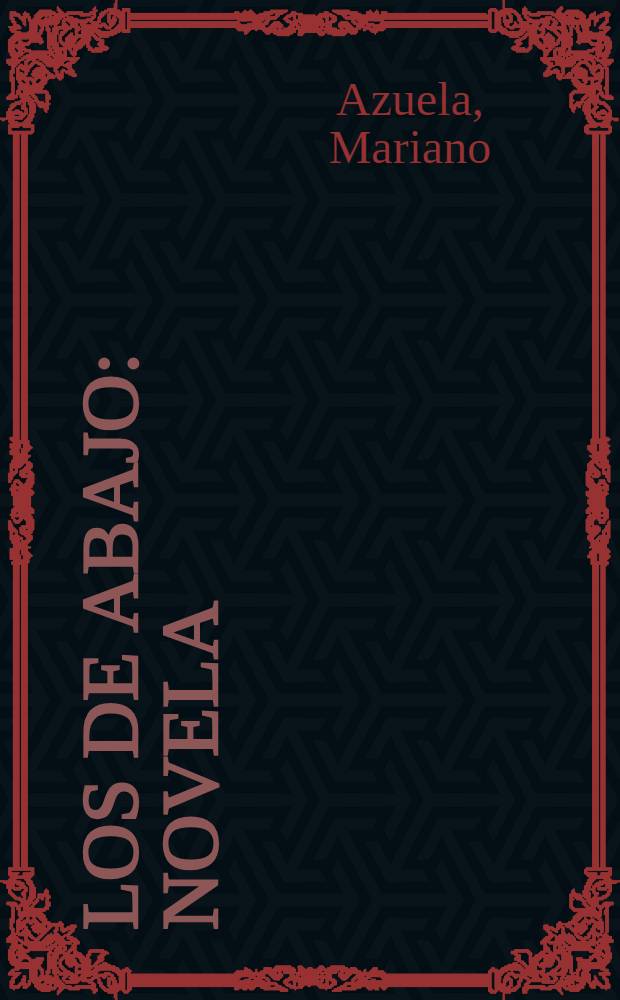 Los de abajo : Novela