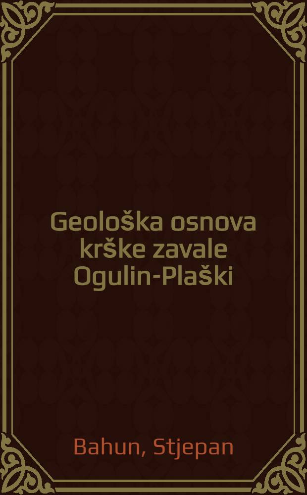 Geološka osnova krške zavale Ogulin-Plaški