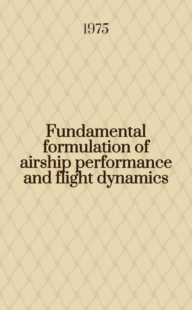 Fundamental formulation of airship performance and flight dynamics