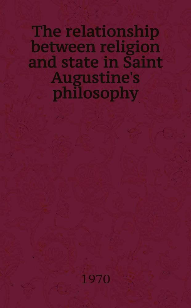 The relationship between religion and state in Saint Augustine's philosophy