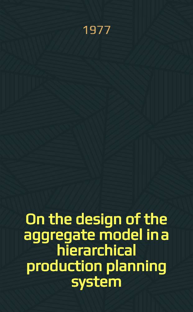 On the design of the aggregate model in a hierarchical production planning system