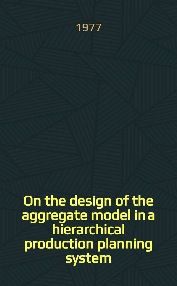 On the design of the aggregate model in a hierarchical production planning system