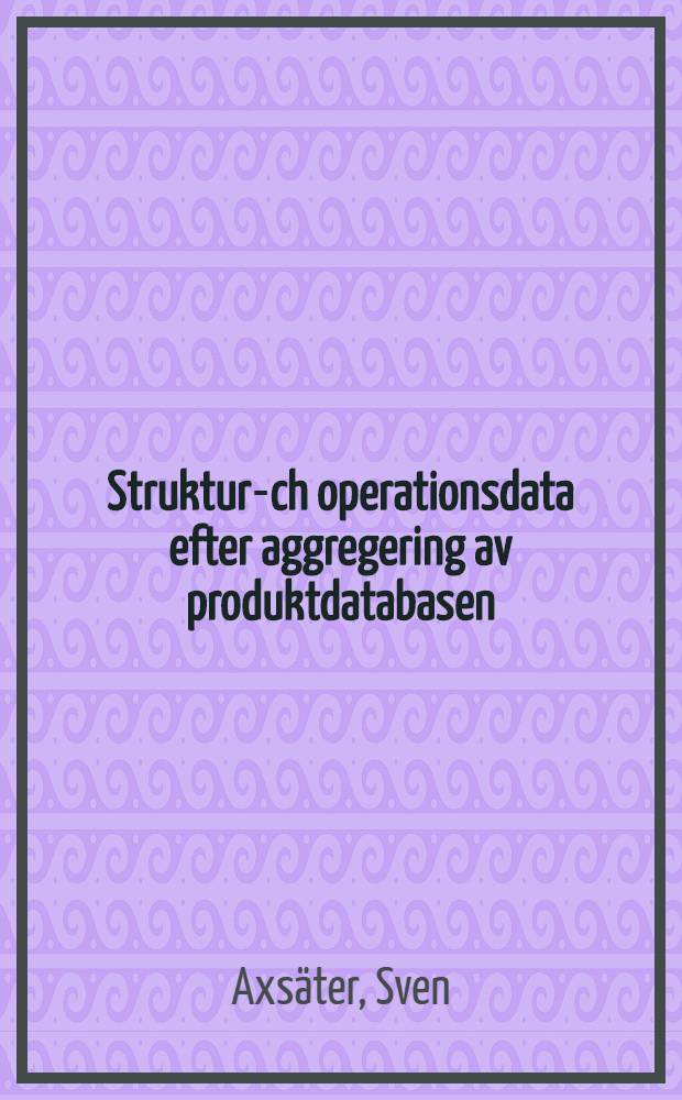 Struktur -och operationsdata efter aggregering av produktdatabasen