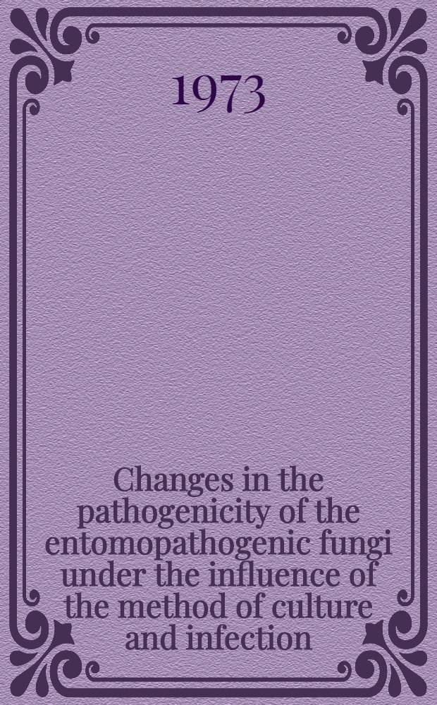 Changes in the pathogenicity of the entomopathogenic fungi under the influence of the method of culture and infection