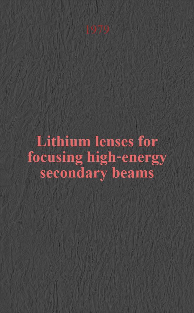Lithium lenses for focusing high-energy secondary beams