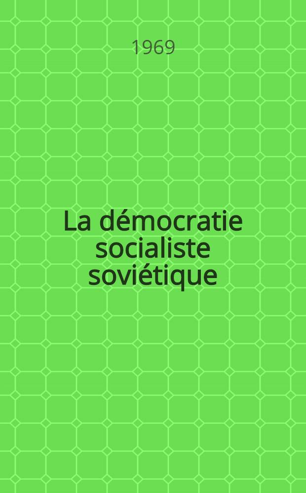 La démocratie socialiste soviétique : Trad. du russe ...