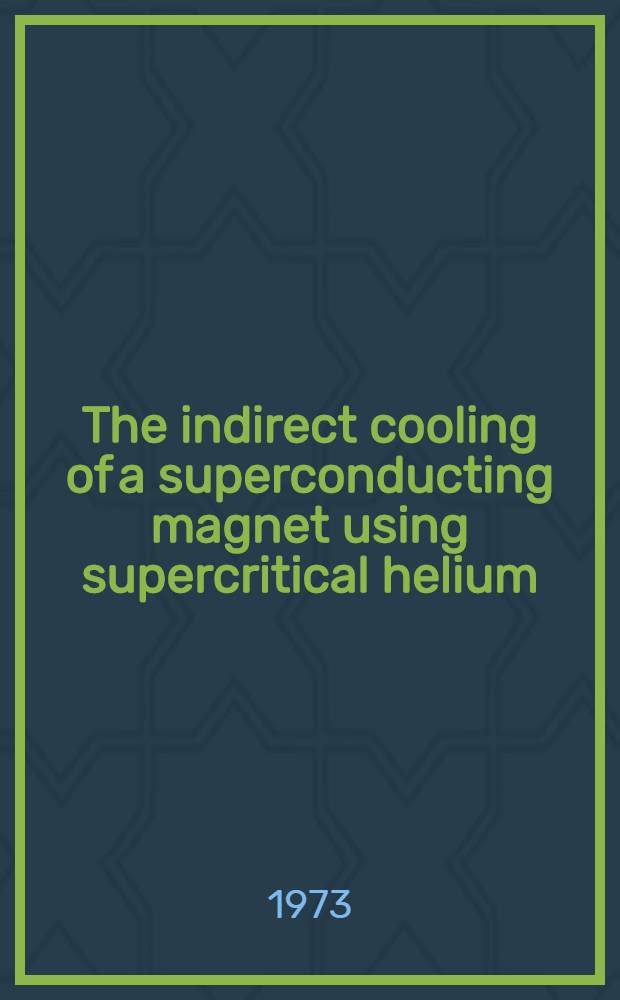 The indirect cooling of a superconducting magnet using supercritical helium