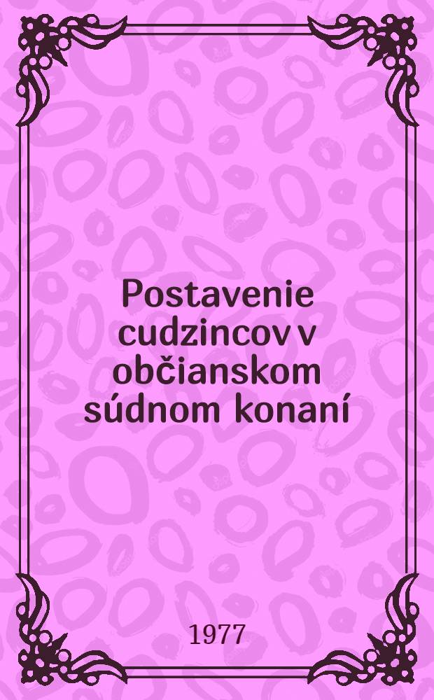 Postavenie cudzincov v občianskom súdnom konaní