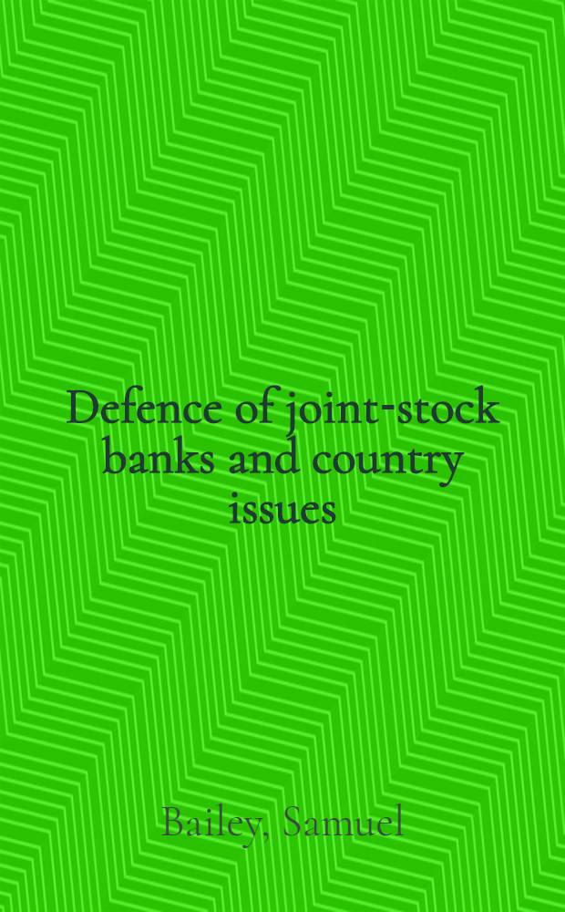 Defence of joint-stock banks and country issues
