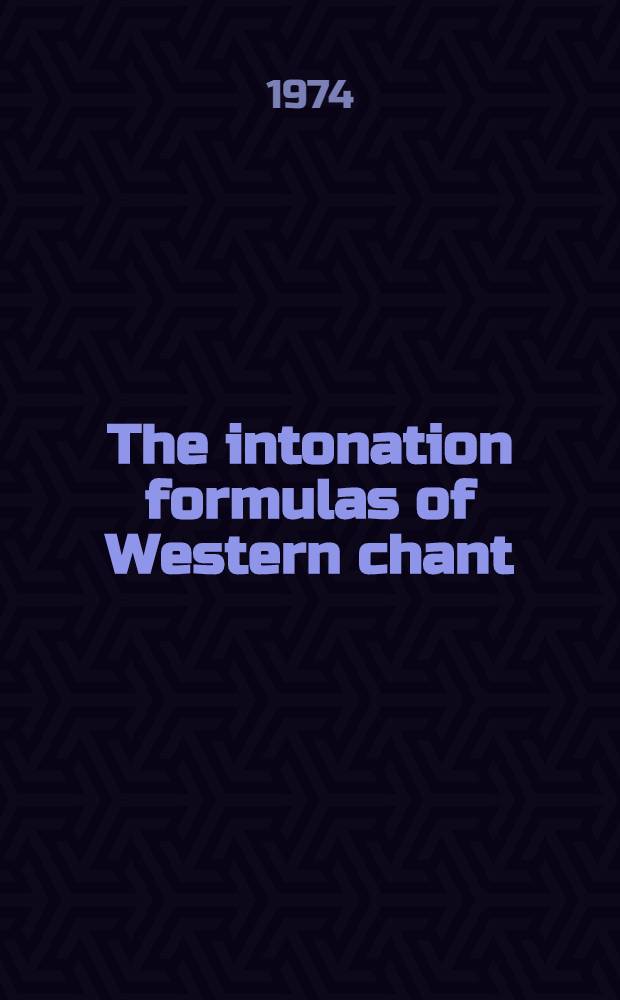 The intonation formulas of Western chant