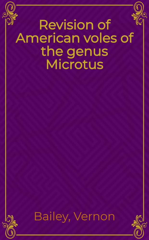 Revision of American voles of the genus Microtus