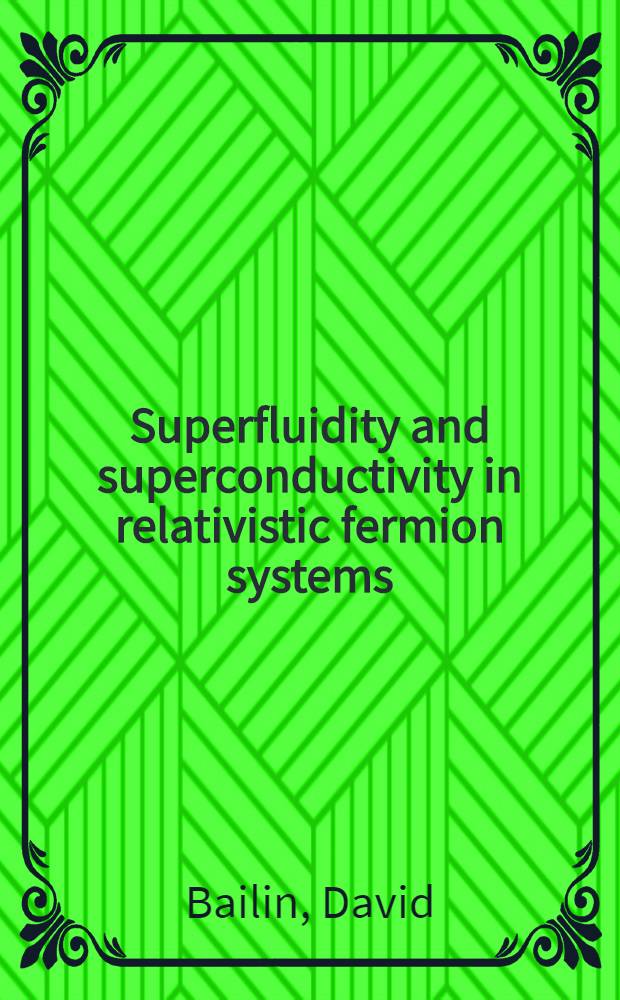 Superfluidity and superconductivity in relativistic fermion systems