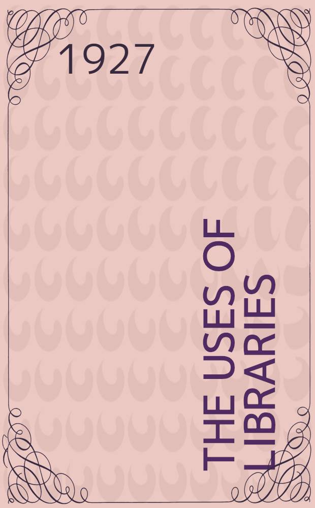 The uses of libraries