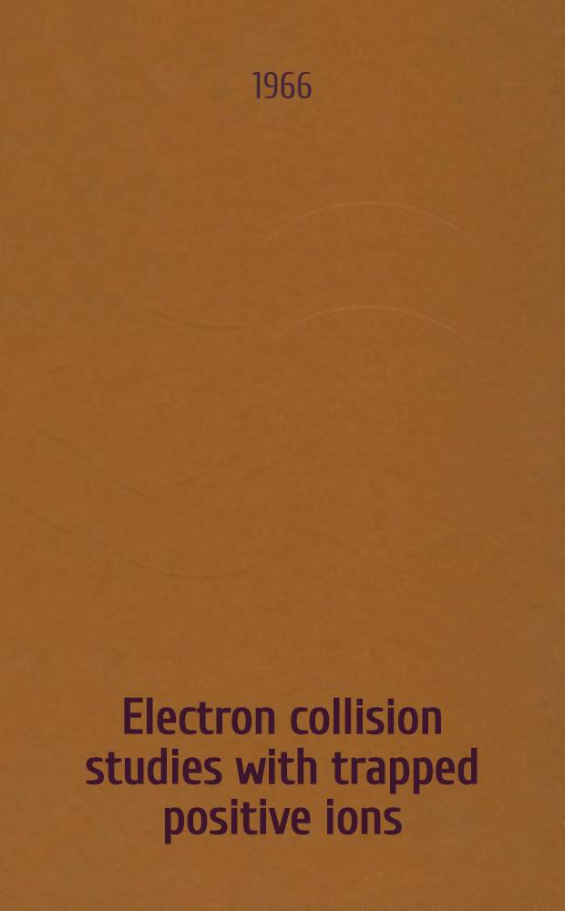 Electron collision studies with trapped positive ions