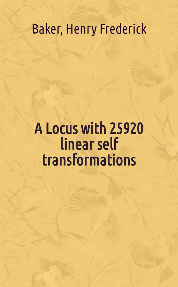 A Locus with 25920 linear self transformations