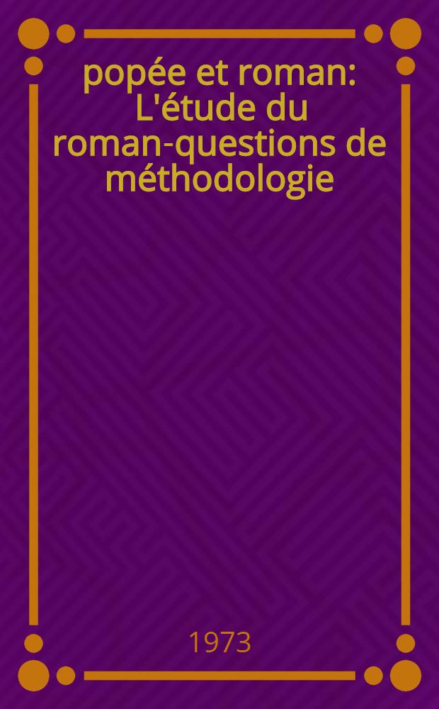 Épopée et roman : L'étude du roman-questions de méthodologie