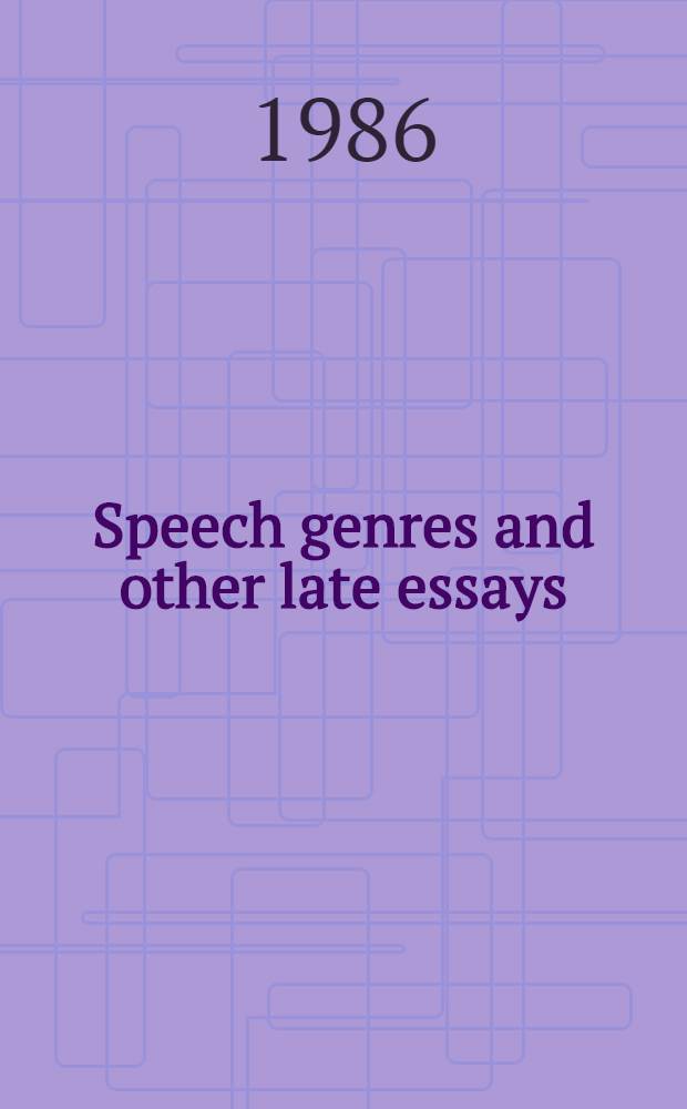 Speech genres and other late essays