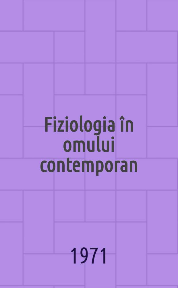 Fiziologia în omului contemporan