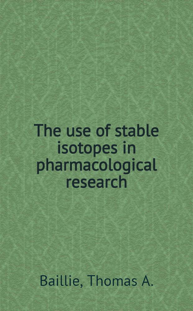 The use of stable isotopes in pharmacological research