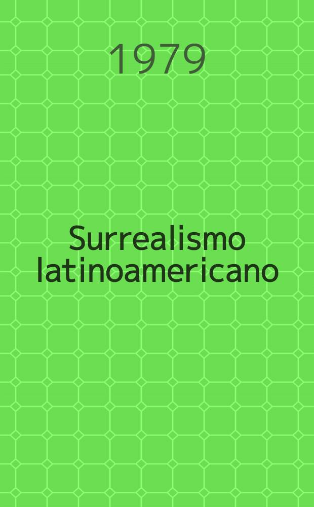 Surrealismo latinoamericano : Preguntas y respuestas