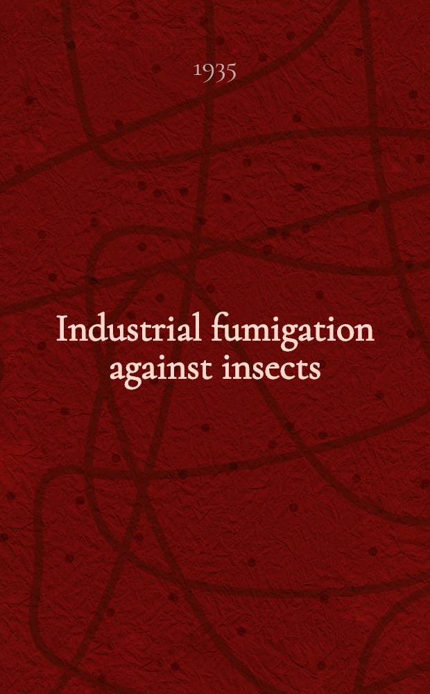 ... Industrial fumigation against insects