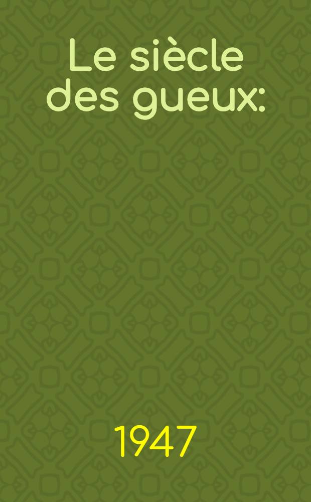 Le si&egrave;cle des gueux : (Histoire de la sensibilit&eacute; flamande sous la Renaissance). T. 5 : Le tr&eacute;sor des races
