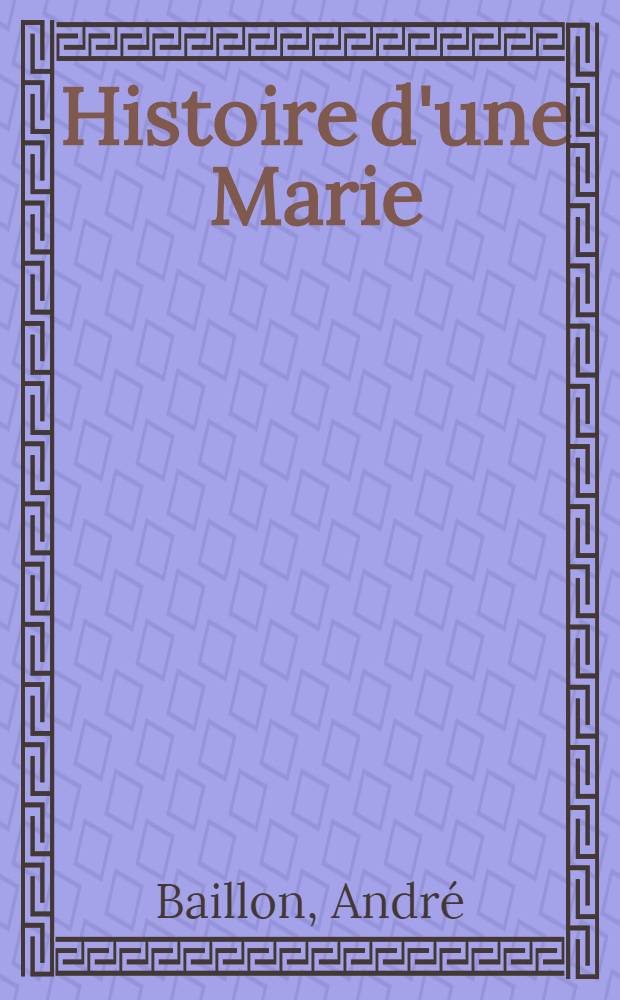 Histoire d'une Marie