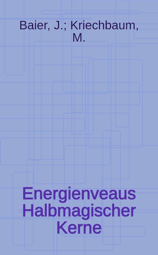 Energienveaus Halbmagischer Kerne