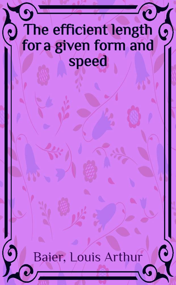 The efficient length for a given form and speed